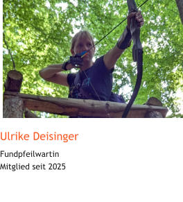 Ulrike Deisinger Fundpfeilwartin Mitglied seit 2025